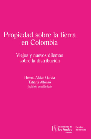 PROPIEDAD SOBRE LA TIERRA EN COLOMBIA