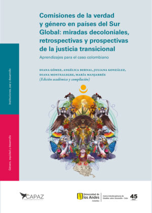 COMISIONES DE LA VERDAD Y GÉNERO EN PAÍSES DEL SUR GLOBAL