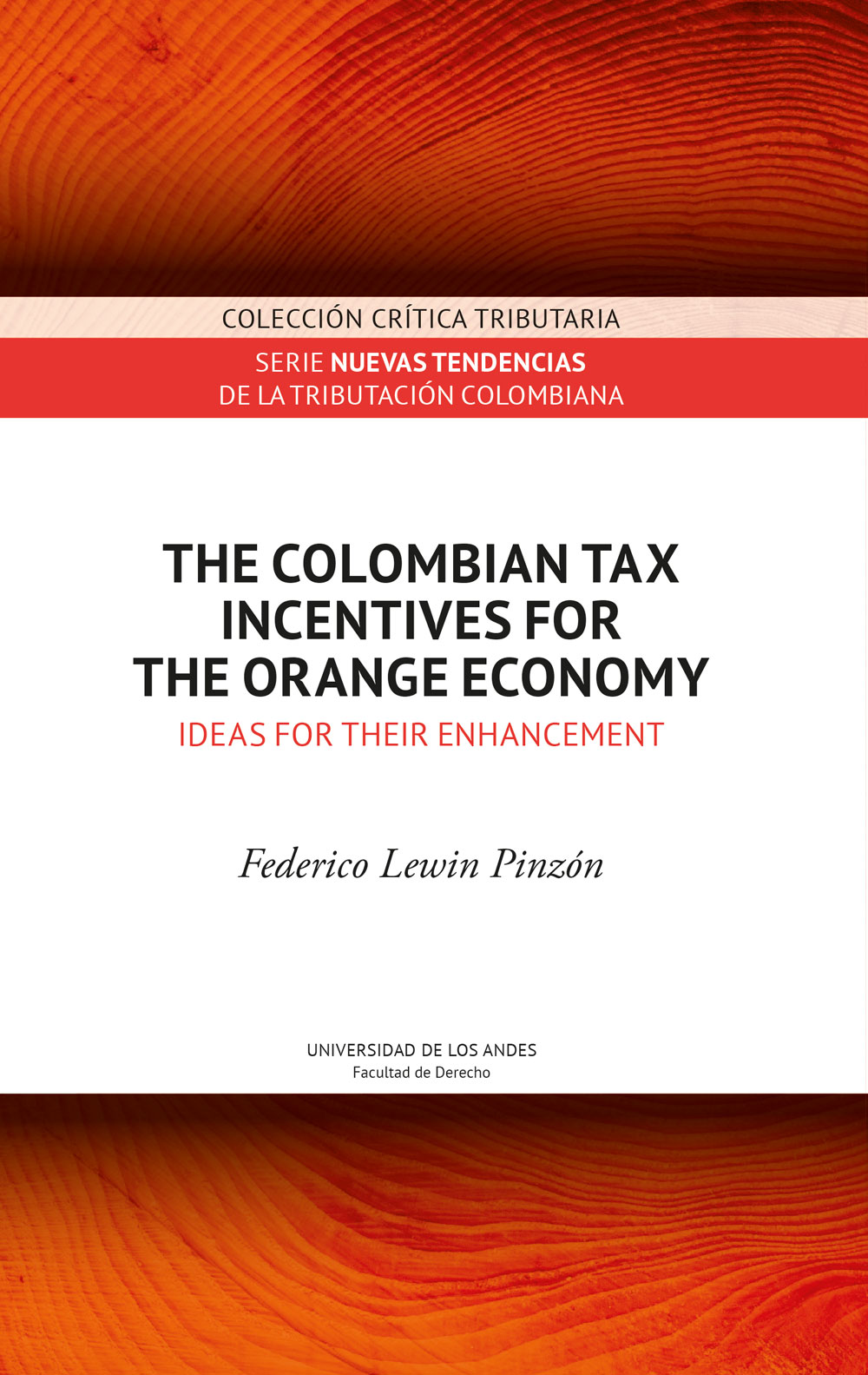 THE COLOMBIAN TAX INCENTIVES FOR THE ORANGE ECONOMY