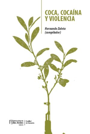 COCA, COCAÍNA Y VIOLENCIA