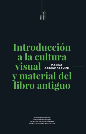 INTRODUCCIÓN A LA CULTURA VISUAL Y MATERIAL DEL LIBRO ANTIGUO