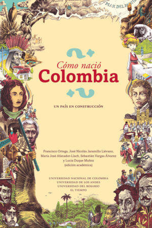 CÓMO NACIÓ COLOMBIA