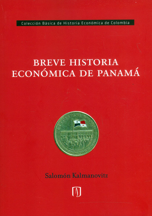 BREVE HISTORIA ECONÓMICA DE PANAMÁ