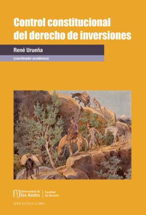 CONTROL CONSTITUCIONAL DEL DERECHO DE INVERSIONES