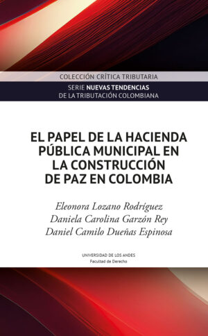 EL PAPEL DE LA HACIENDA PÚBLICA MUNICIPAL EN LA CONSTRUCCIÓN DE PAZ EN COLOMBIA