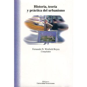 HISTORIA, TEORÍA Y PRÁCTICA DEL URBANISMO