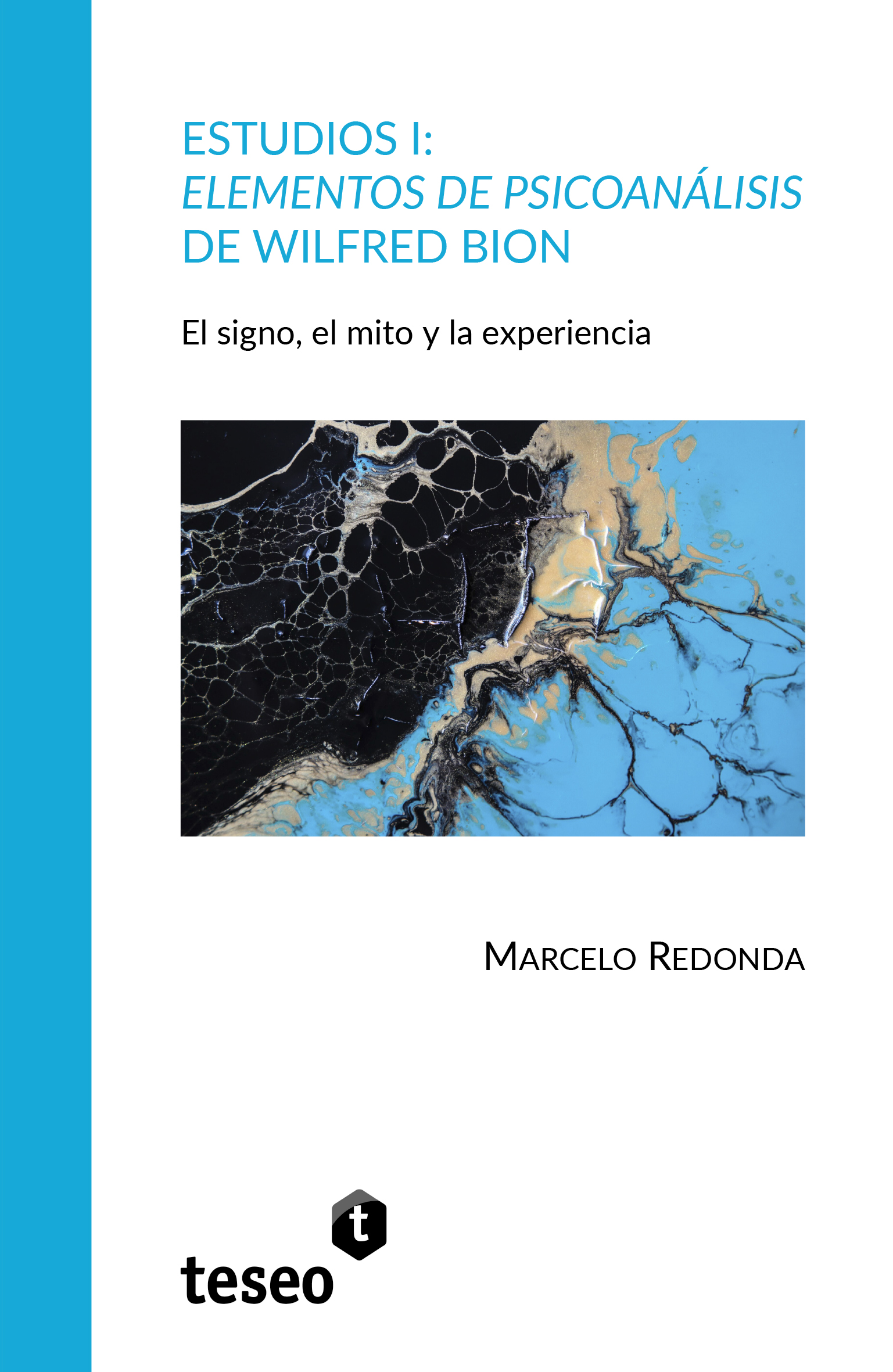 ESTUDIOS I: ELEMENTOS DE PSICOANÁLISIS DE WILFRED BION