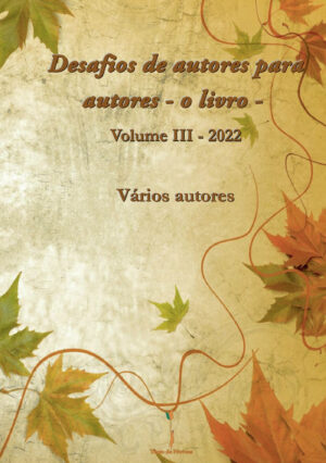 DESAFIOS DE AUTORES PARA AUTORES - O LIVRO - VOLUME III - 2022
