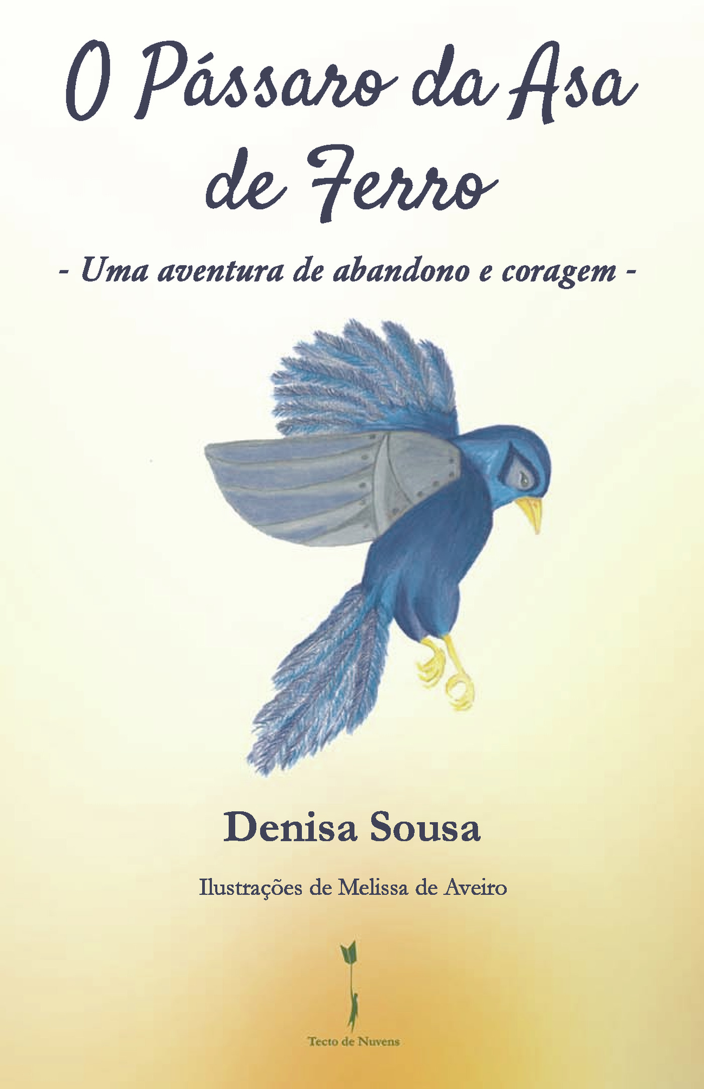 O PÁSSARO DA ASA DE FERRO