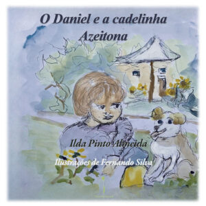 O DANIEL E A CADELINHA AZEITONA