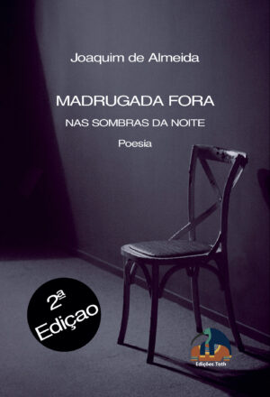 MADRUGADA FORA - NAS SOMBRAS DA NOITE