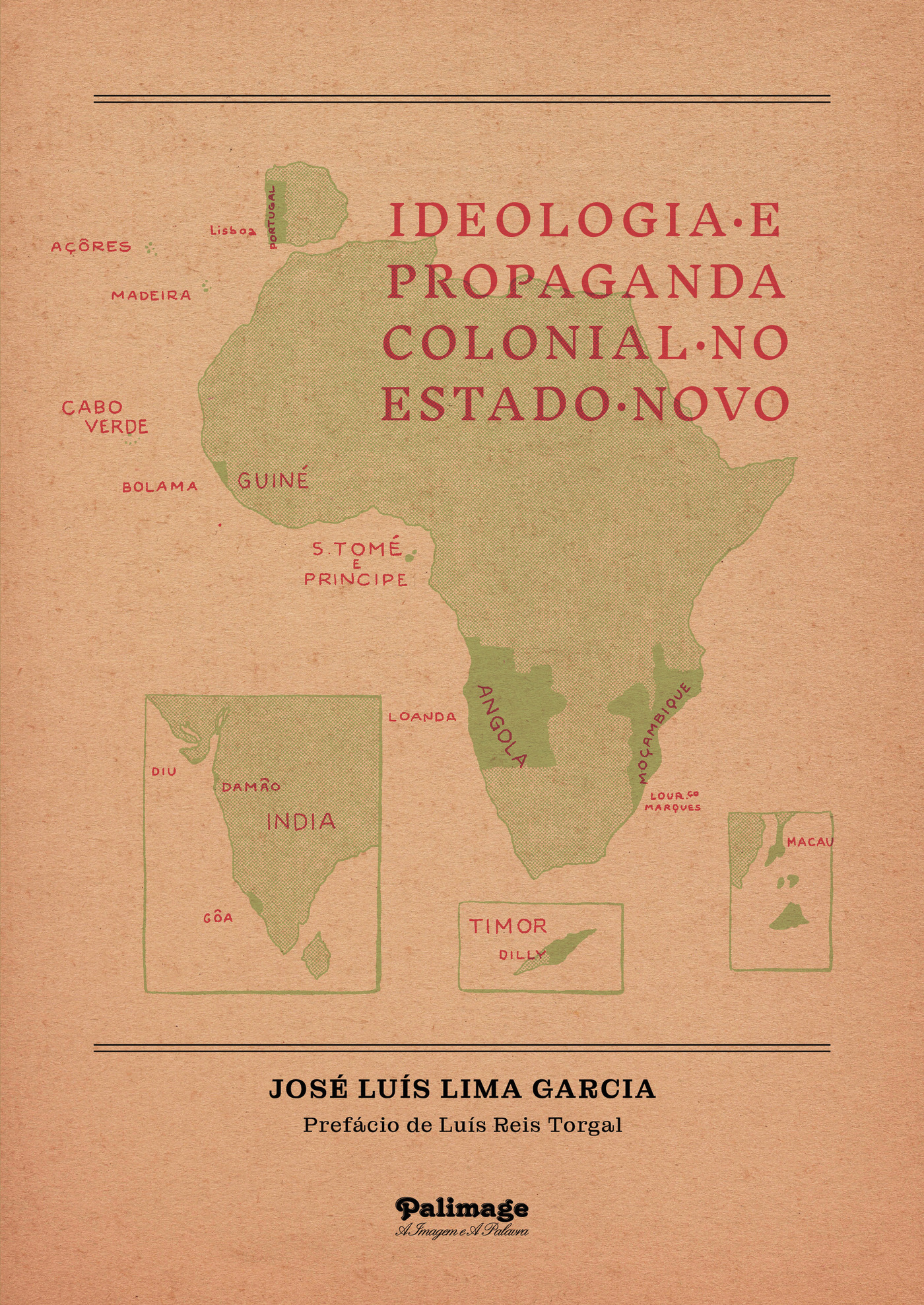IDEOLOGIA E PROPAGANDA COLONIAL NO ESTADO NOVO