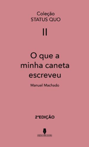 O QUE A MINHA CANETA ESCREVEU, 2¬™ EDI√Õ√ß√Õ√£O
