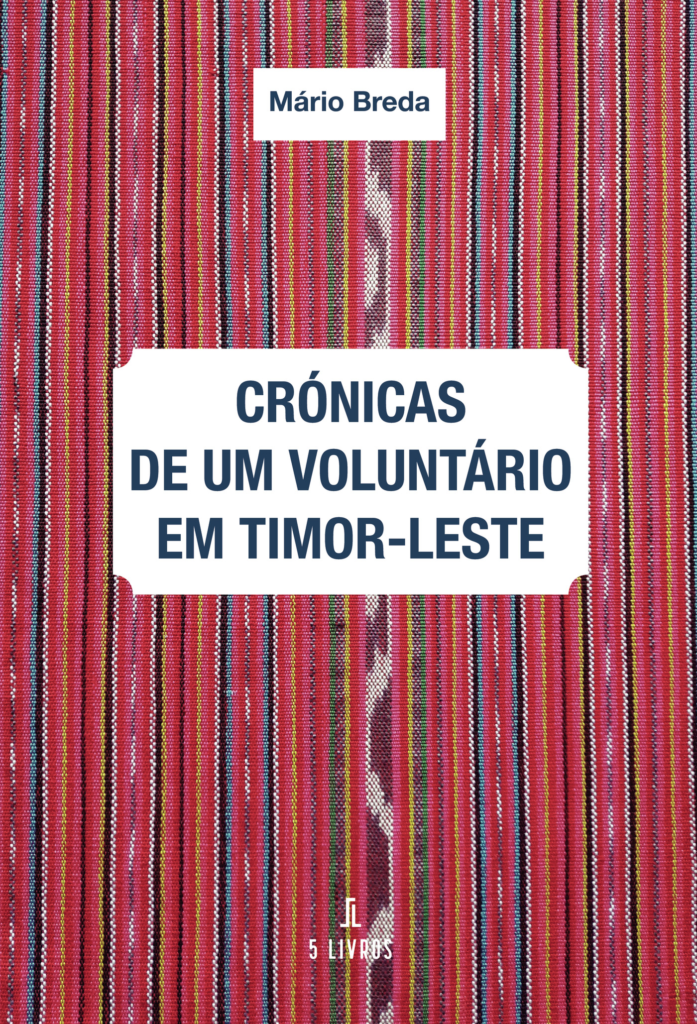 CRÓNICAS DE UM VOLUNTÁRIO EM TIMOR-LESTE