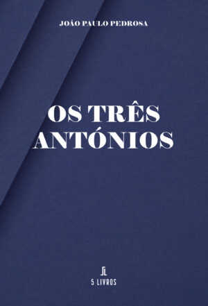 OS TR√Õ¬™S ANTÓNIOS