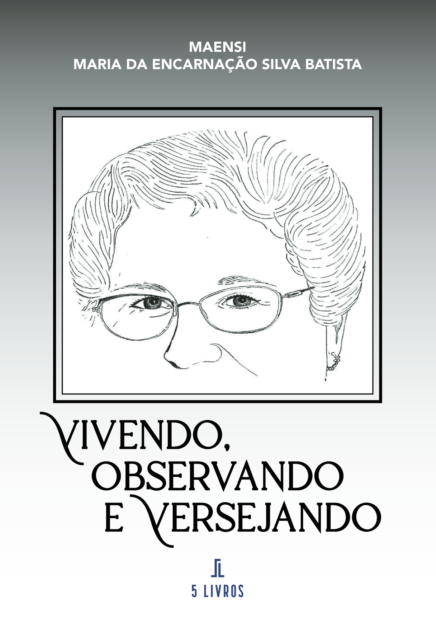 VIVENDO, OBSERVANDO E VERSEJANDO