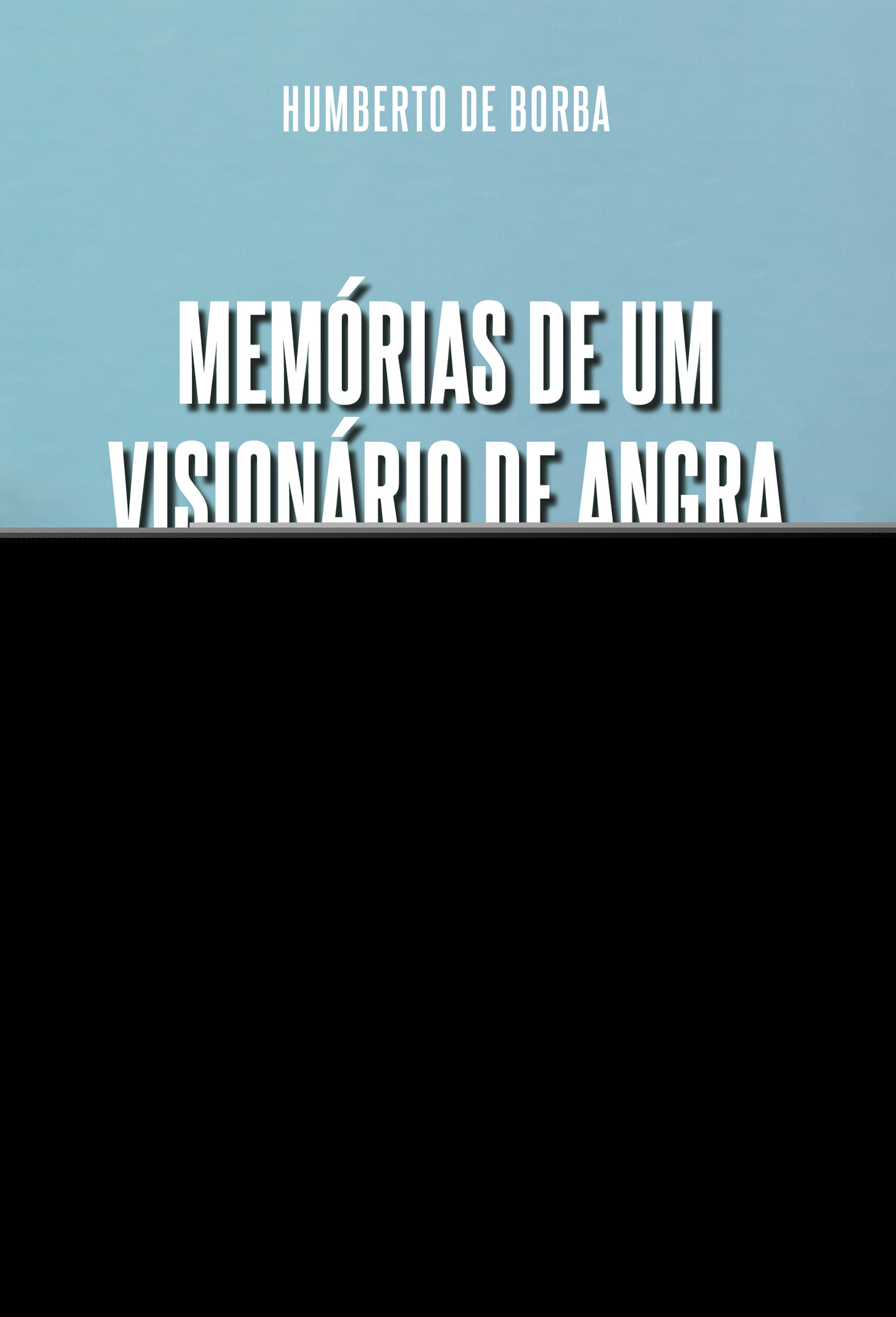 MEMÓRIAS DE UM VISIONÁRIO DE ANGRA