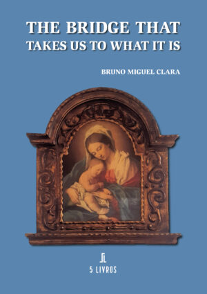 THE BRIDGE THAT TAKES US TO WHAT IT IS