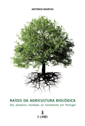 RAÍZES DA AGRICULTURA BIOLÓGICA