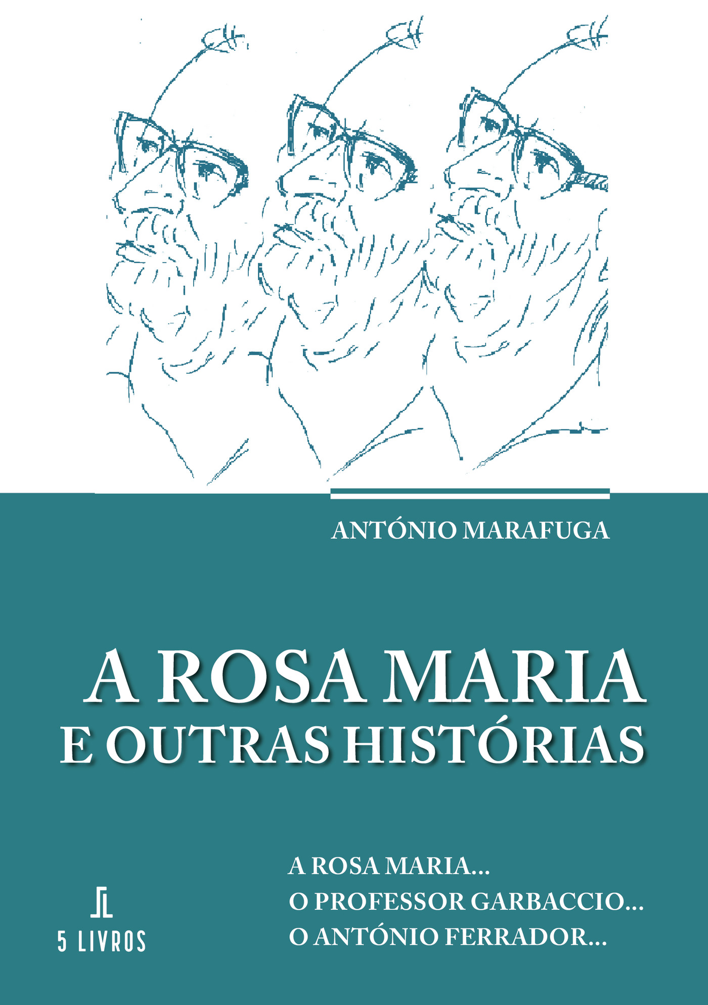 A ROSA MARIA E OUTRAS HISTÓRIAS