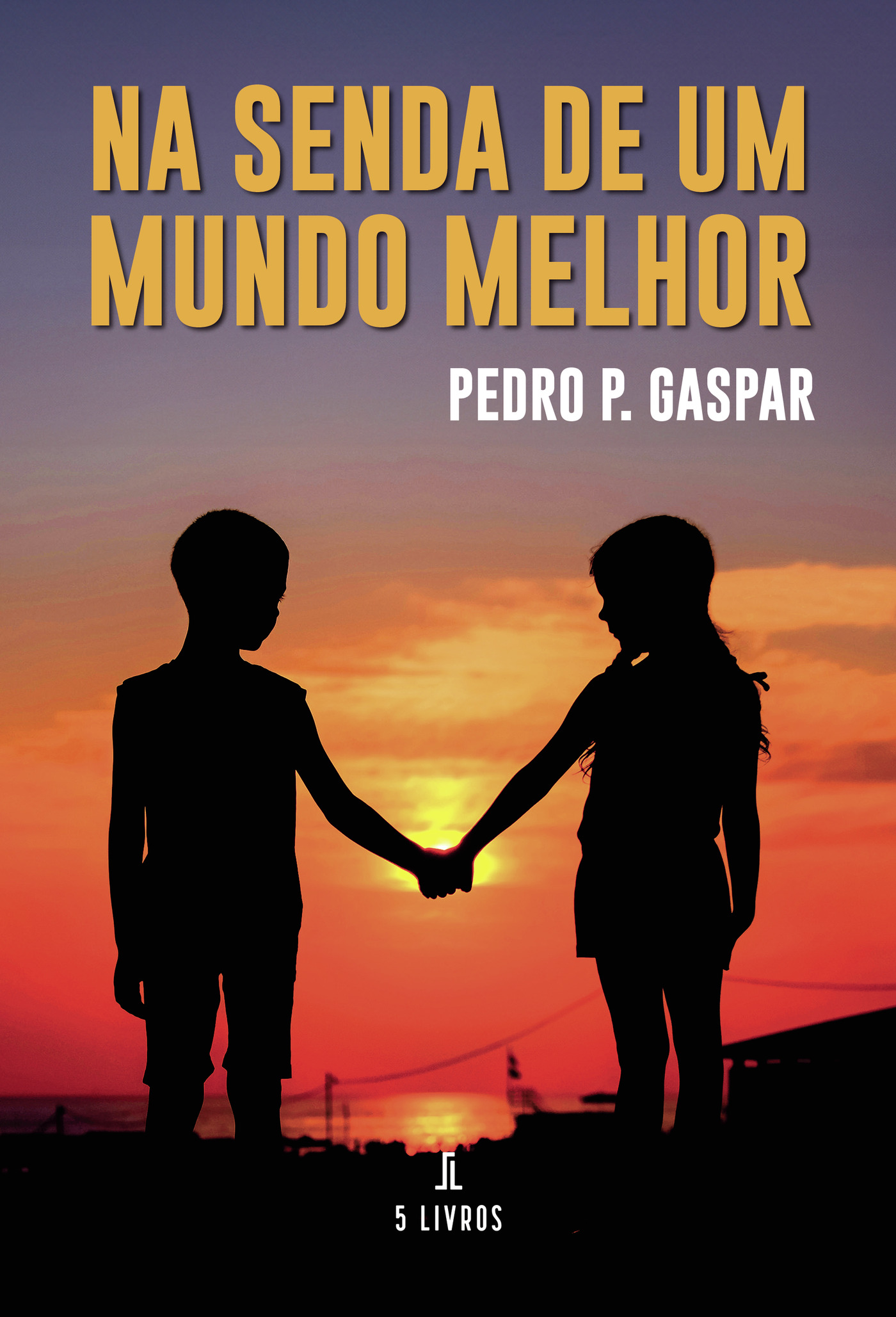 NA SENDA DE UM MUNDO MELHOR