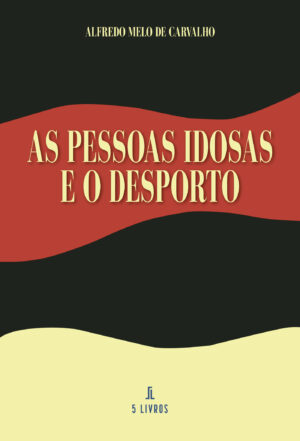 AS PESSOAS IDOSAS E O DESPORTO