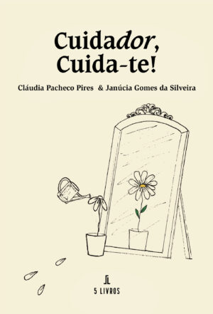 CUIDADOR, CUIDA-TE!