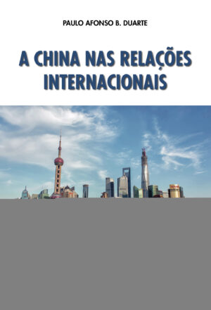 A CHINA NAS RELA√Õ√ß√Õ√µES INTERNACIONAIS