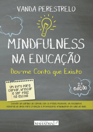 MINDFULNESS NA EDUCA√Õ√ß√Õ√£O (2¬™ EDI√Õ√ß√Õ√£O)