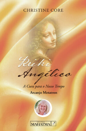 REIKI ANGÉLICO - A CURA PARA O NOSSO TEMPO