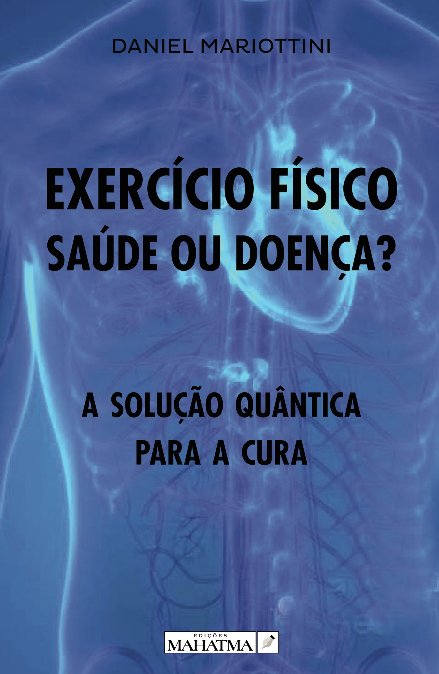 EXERCÍCIO FÍSICO: SAÚDE OU DOEN√Õ√ßA?