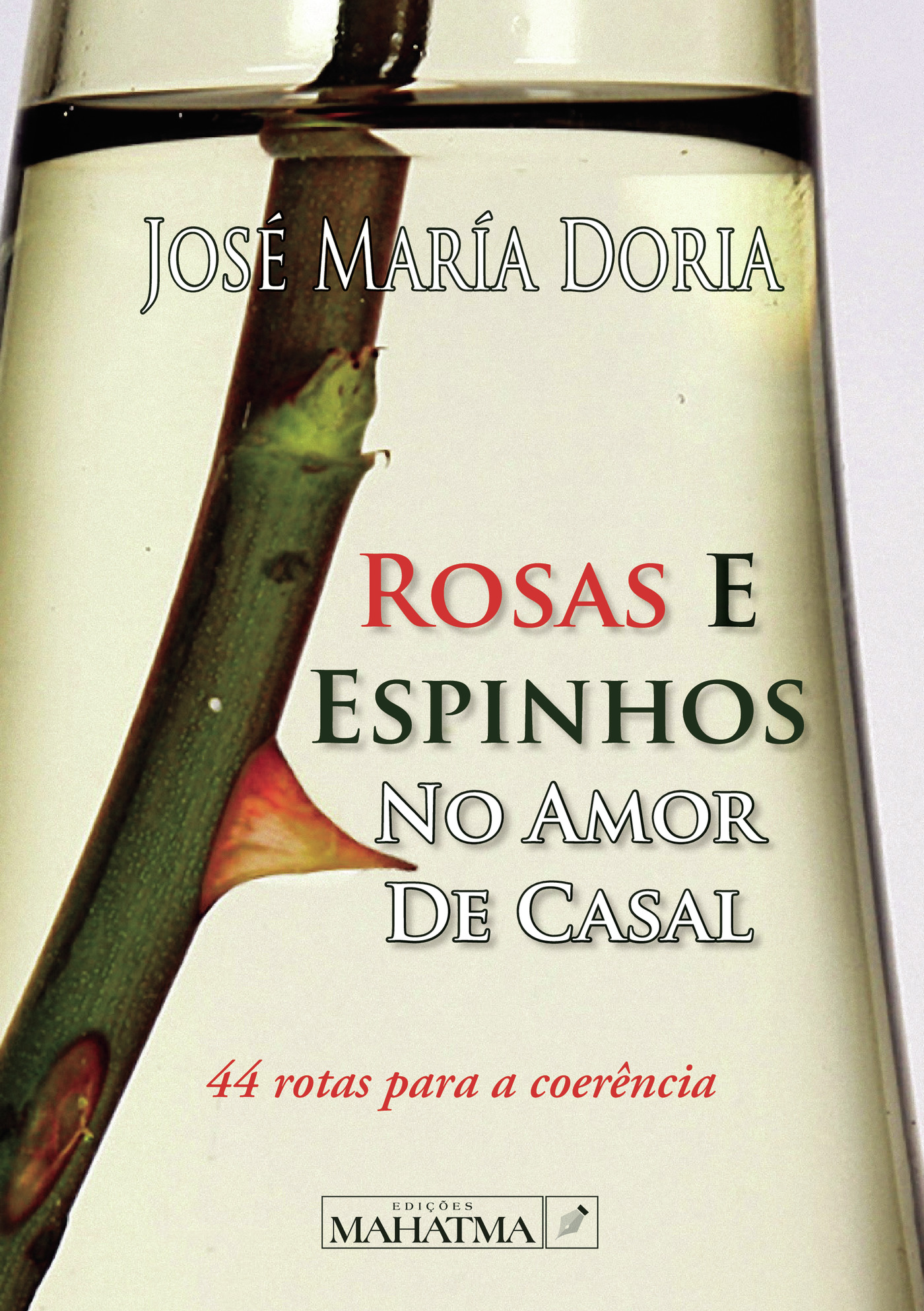 ROSAS E ESPINHOS NO AMOR DE CASAL