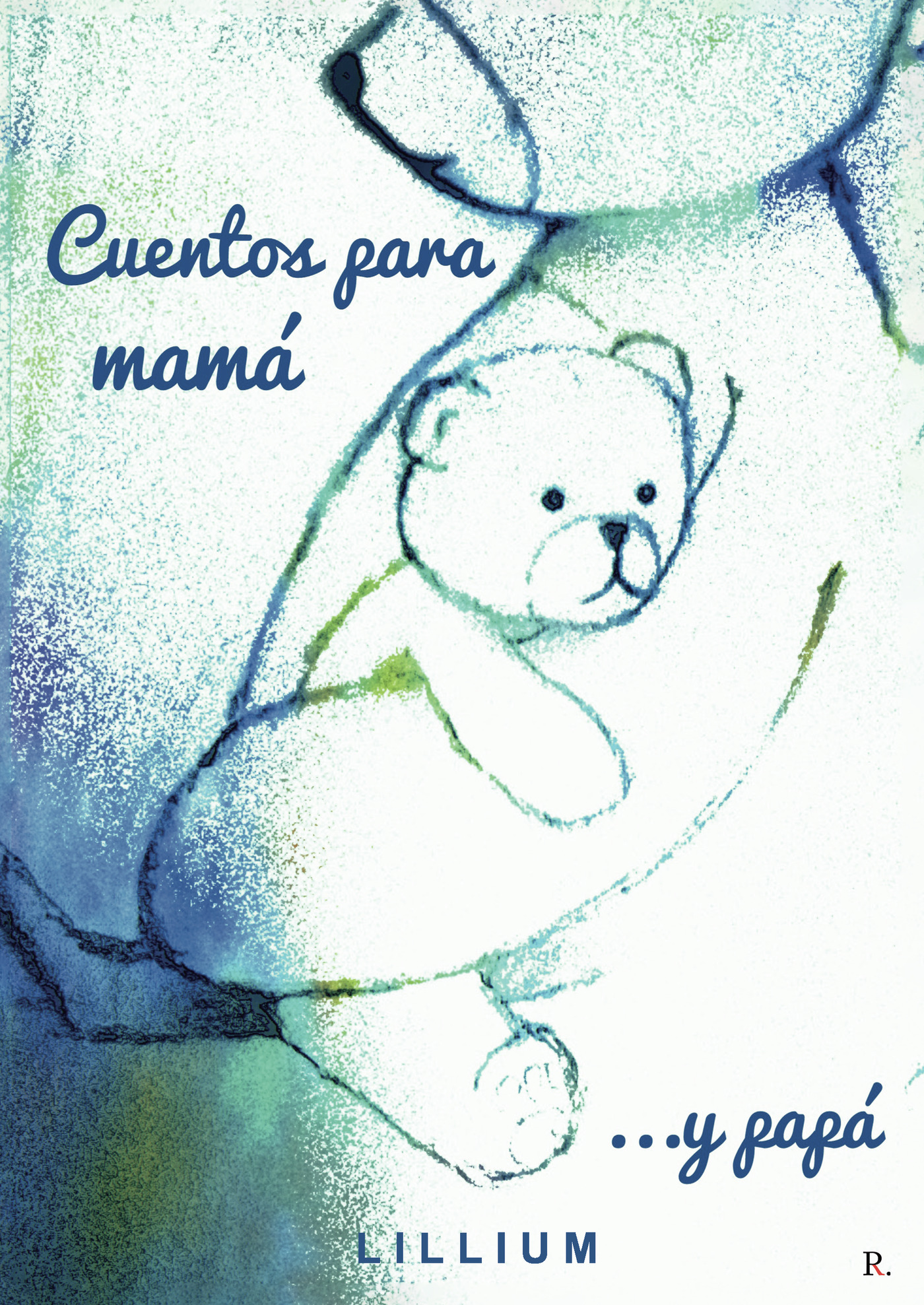 CUENTOS PARA MAMÁ... Y PAPÁ
