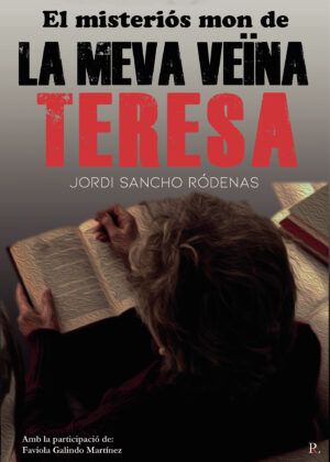 EL MISTERIÓS MÓN DE LA MEVA VE√ÕNA TERESA