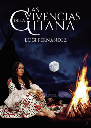 LAS VIVENCIAS DE LA GITANA