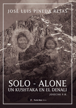 SOLO - ALONE, UN KUSHTAKA EN EL DENALI