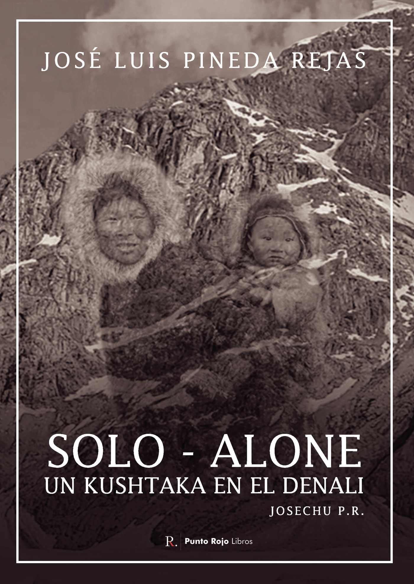 SOLO - ALONE, UN KUSHTAKA EN EL DENALI