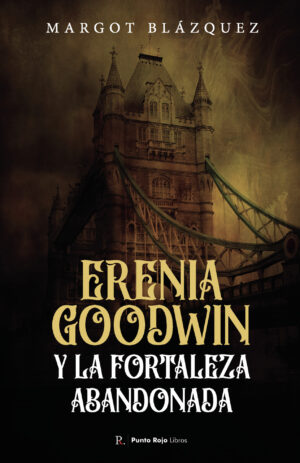ERENIA GOODWIN Y LA FORTALEZA ABANDONADA