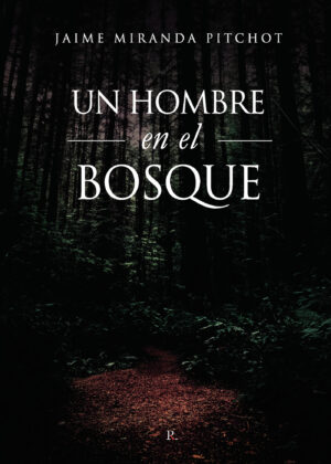 UN HOMBRE EN EL BOSQUE