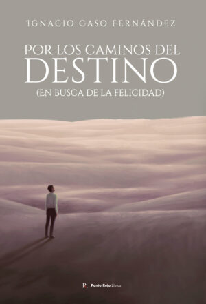 POR LOS CAMINOS DEL DESTINO