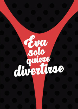 EVA SOLO QUIERE DIVERTIRSE
