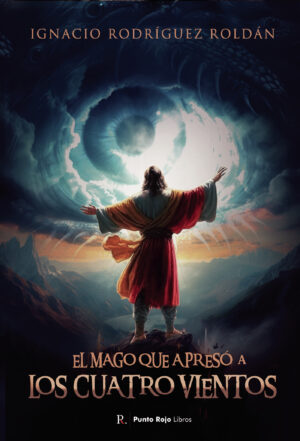 EL MAGO QUE APRESÓ A LOS CUATRO VIENTOS