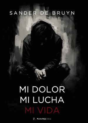 MI DOLOR, MI LUCHA, MI VIDA