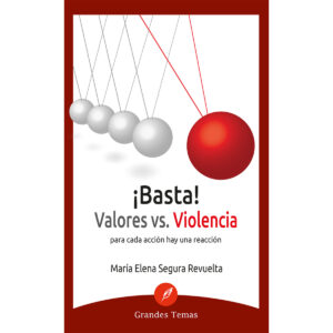 ¿BASTA! VALORES VS. VIOLENCIA