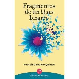 FRAGMENTOS DE UN BLUES BIZARRO