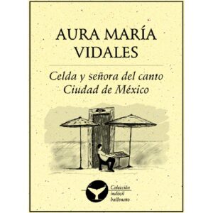 CELDA Y SEÑORA DEL CANTO CIUDAD DE MÉXICO