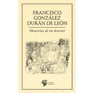 MEMORIAS DE UN DESERTOR