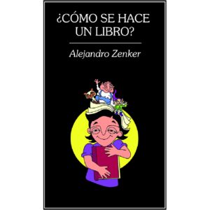 ¿CÓMO SE HACE UN LIBRO?