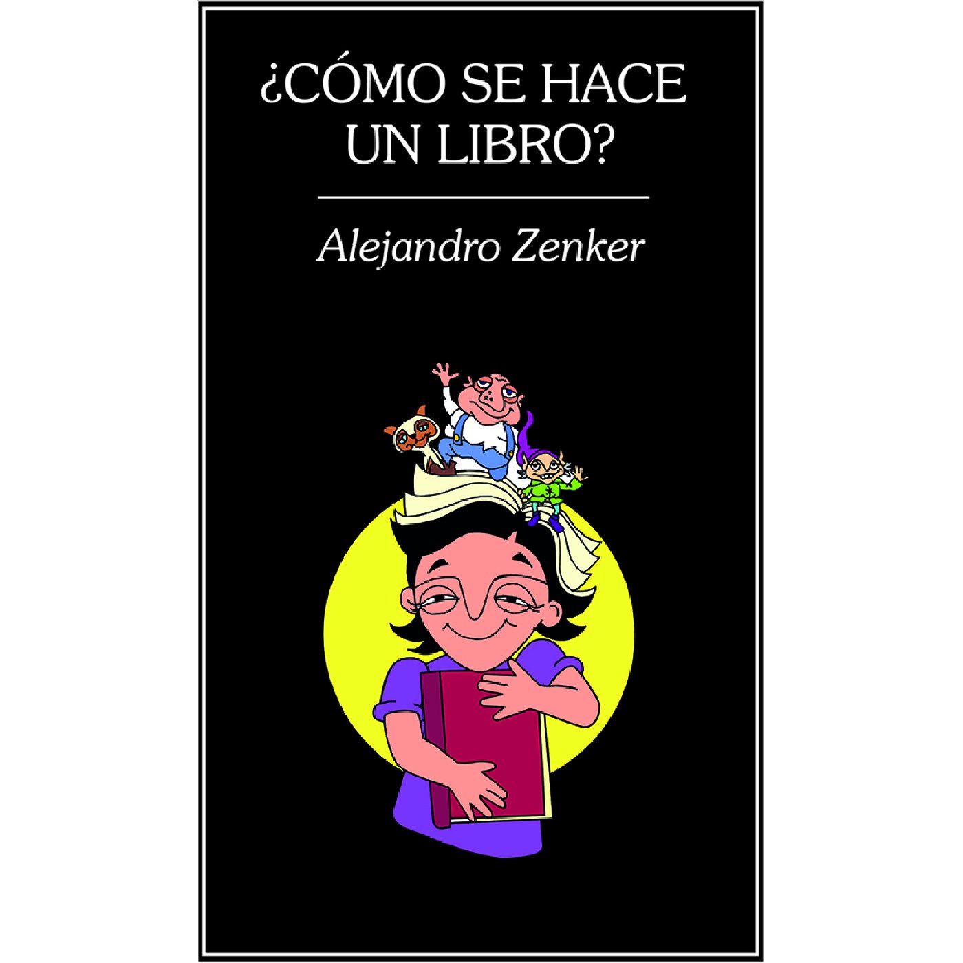 ¿CÓMO SE HACE UN LIBRO?