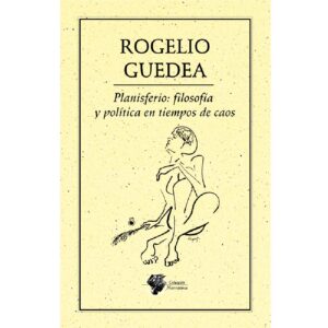 PLANISFERIO, FILOSOFÍA Y POLÍTICA EN TIEMPOS DE CAOS